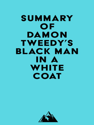 cover image of Summary of Damon Tweedy's Black Man in a White Coat